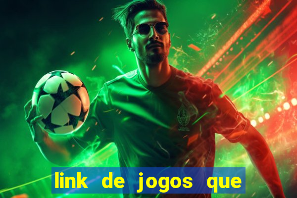 link de jogos que ganha dinheiro